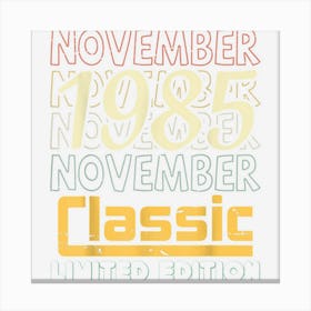 November 1985 Classic Limited Edition 37 Years Old Birthday Canvas Print