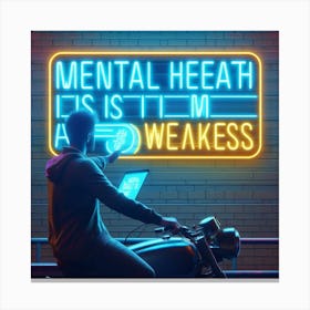 Mental Health Is A Weakness 2 Canvas Print