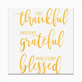 Thankful Grateful Blessed Thankful Thanksgiving Ladies Canvas Print