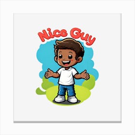 Nice Guy Canvas Print