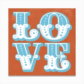 Love Carnival Style Typography Blue & Orange Square Canvas Print
