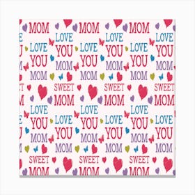 Love Mom Happy Mothers Day I Love Mom Graphic Canvas Print