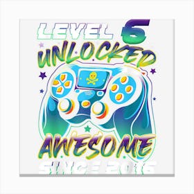 Level 6 Unlocked Awesome Since 2016 6th Birthday Gaming Canvas Print