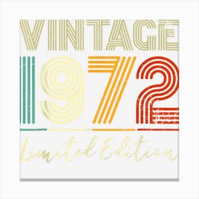 50 Year Old Gifts Vintage 1972 Limited Edition 50th Bday Canvas Print