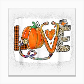 Love Stethoscope Pumpkin Thanksgiving Nurse Leopard Plaid Canvas Print