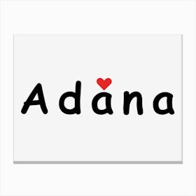 Adana Love Canvas Print