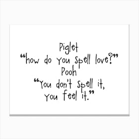 How Do You Spell Love Winnie The Pooh Quote Canvas Print