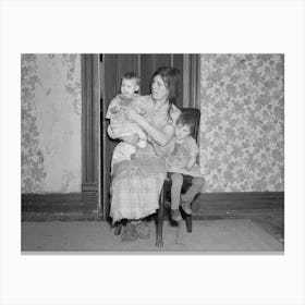 Mrs, Alfred Atkinson With Baby And Young Child In Farm Home Near Shannon City, Iowa, They Rent Eighty Acres From Canvas Print