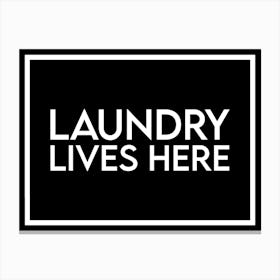 Laundry Lives Here Black and White 1 Canvas Print