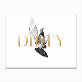Dirty Birdy Canvas Print