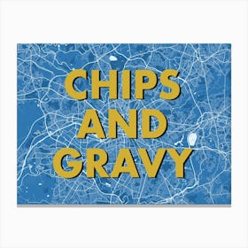 Chips And Gravy Manchester Blue Map Canvas Print