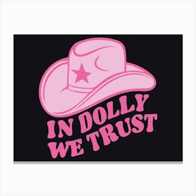 Dolly Parton Pink Hat In Dolly We Trust Canvas Print