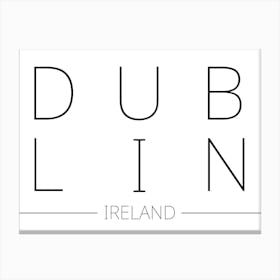 Dublin Ireland Typography City Country Word Canvas Print