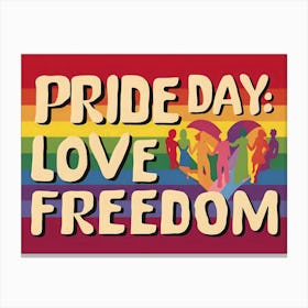 Pride Day Love Freedom Canvas Print