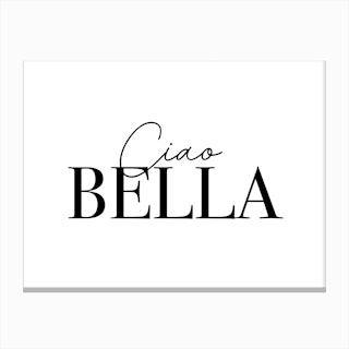 Ciao Bella Ciao Canvas Print