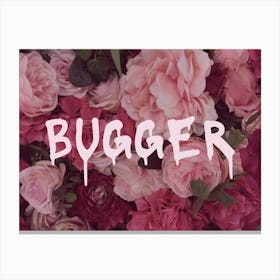 Bugger - Floral Print Canvas Print