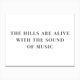 The Hills Are Alive With The Sound Of Music Landscape Canvas Print