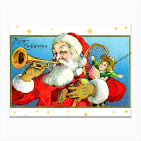 Santa Claus With Toys Playing On His Trumpet, Announcing Coming Holidays Canvas Print