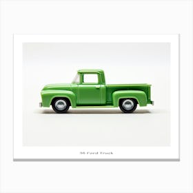 Toy Car 56 Ford Truck Green Poster Canvas Print