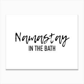 Namastay In The Bath Canvas Print