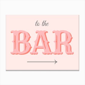 Pink To The Bar Canvas Print