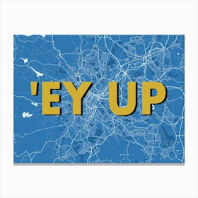 Ey Up Sheffield Blue Map Canvas Print