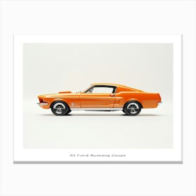 Toy Car 67 Ford Mustang Coupe Orange 2 Poster Canvas Print
