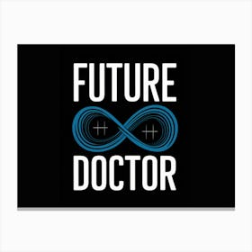 future doctor Canvas Print