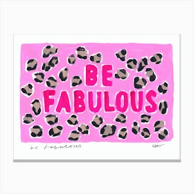 Be Fabulous Leopard Canvas Print