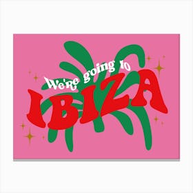 We Are Going To Ibiza Pink Canvas Print