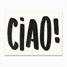 Ciao! Typography Canvas Print