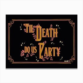 Til' Death Do Us Party Canvas Print