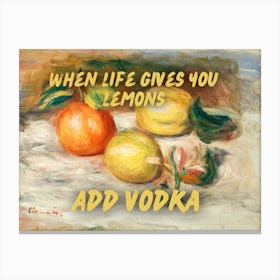 Trendy kitchen art decor when life gives you lemons add vodka vintage altered art Canvas Print