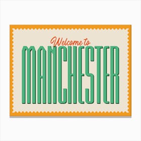 Orange And Green Typographic Welcome To Manchester Canvas Print
