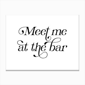 Meet Me At The Bar 1 Canvas Print