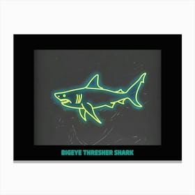 Neon Bigeye Thresher Shark 7 Poster Canvas Print