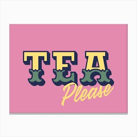 Tea Please Pink Canvas Print
