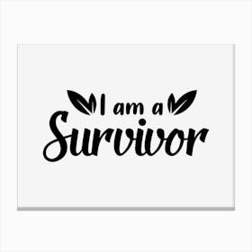 I Am A Survivor Canvas Print