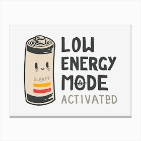 Low Energy Mode Activated 1 Canvas Print