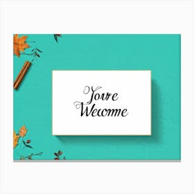 Calligraphic Handwritten Inscription An Elegant Youre Welcome Note Floating On A Graphical Turq 2 1 Canvas Print