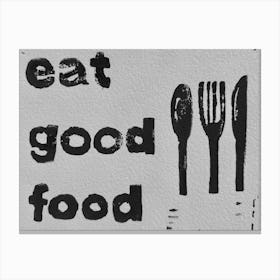 Eat Good Food Stampe su tela