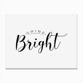 Shine Bright Canvas Print