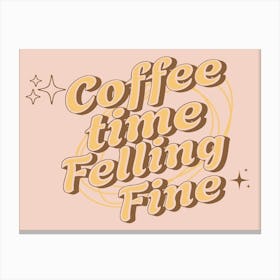 Coffee Lover Coffee Time Felling Fine Canvas Print