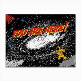 You are here, 1950s comics poster — space poster, science poster, galactic map, space map Canvas Print