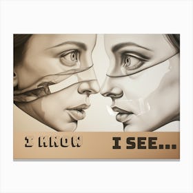 I Know, I See. Twin sisters Canvas Print