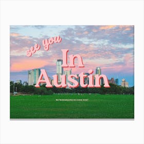 See You In Austin Canvas Print