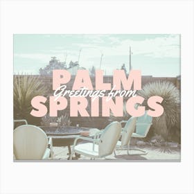 Greetings From Palm Springs | Palm Springs Travel Postcard Canvas Print