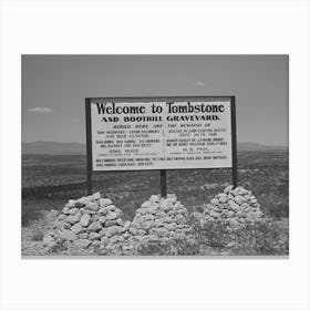 Sign On Outskirts Of Tombstone, Arizona By Russell Lee Canvas Print