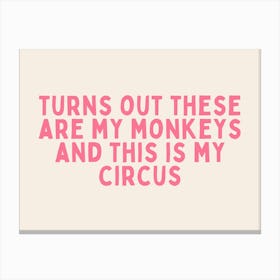 Turns Out These Are My Monkeys | Watermelon and Cream Canvas Print