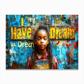 Dream Young MLK Tribute 2024 - I Have Dreams Canvas Print